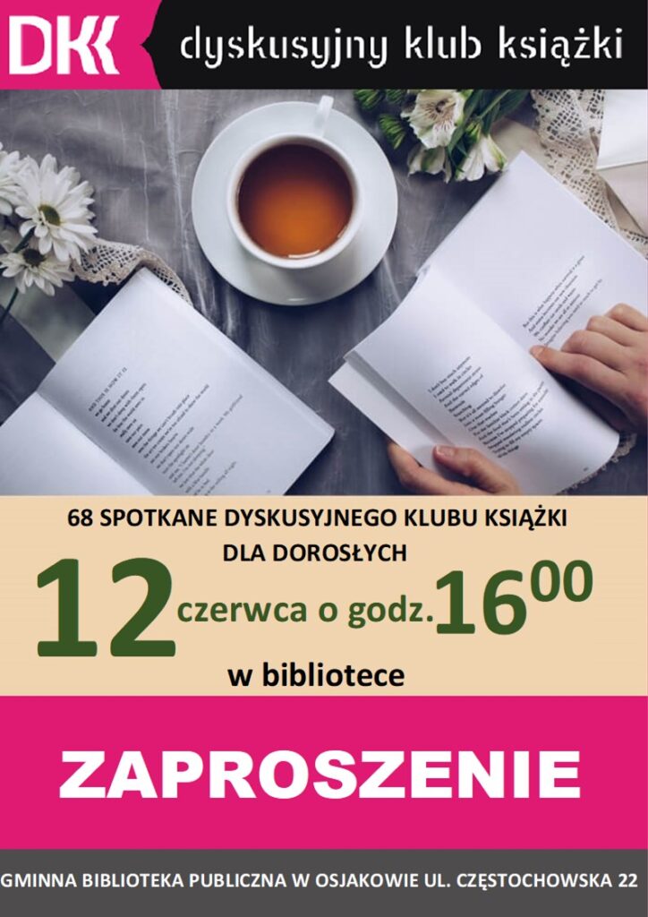 Zdjęcie przedstawia zaproszenie na spotkanie Dyskusyjnego Klubu Książki Dla Dorosłych, które odbędzie się 12 czerwca 2025 o godzinie 16.00.